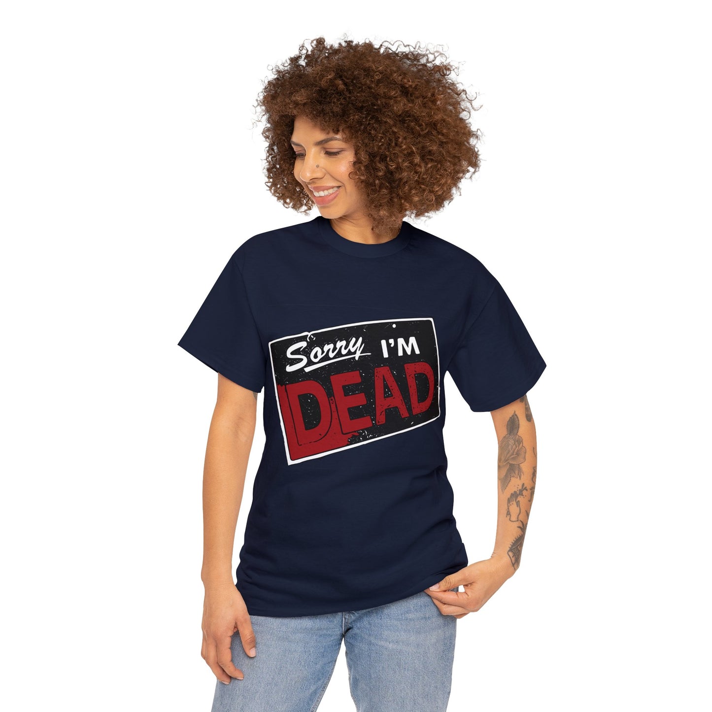 Sorry I'm Dead Unisex Heavy Cotton Tee