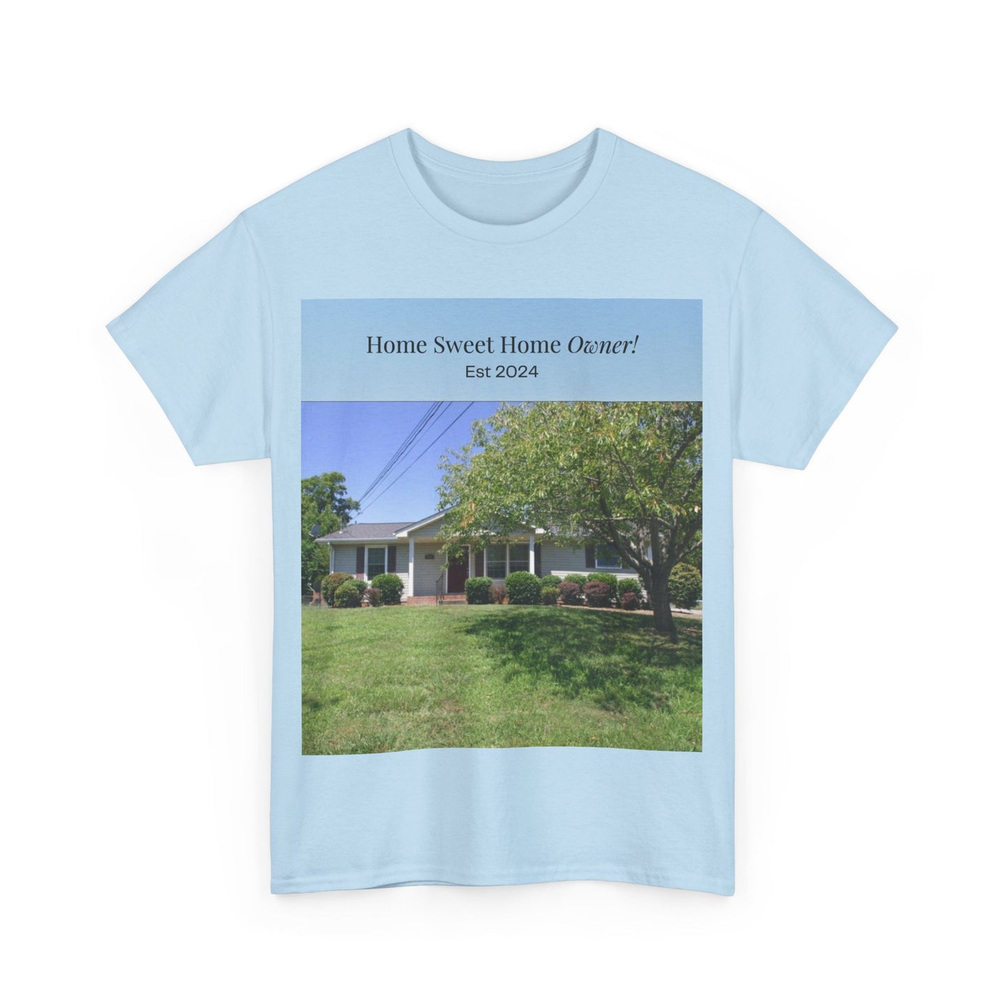 Home Sweet Home Owner Unisex Heavy Cotton Tee