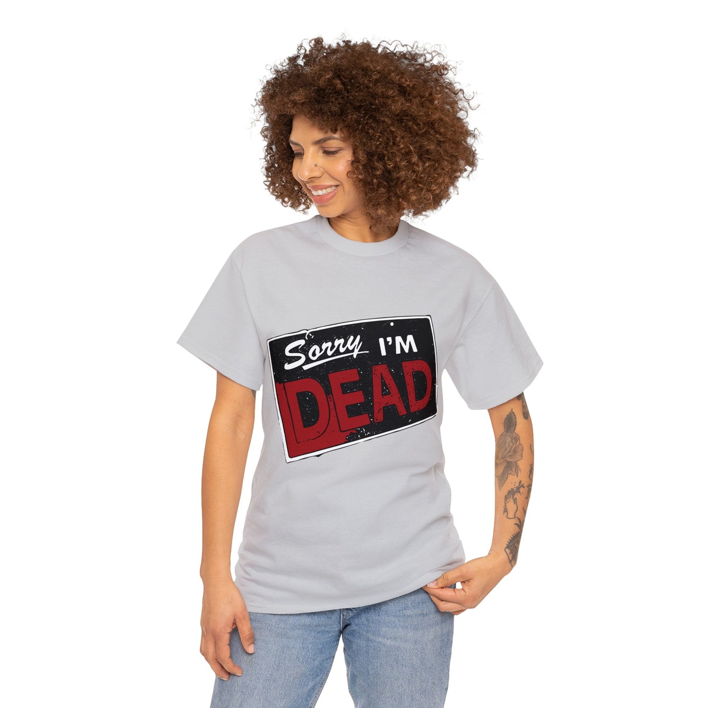 Sorry I'm Dead Unisex Heavy Cotton Tee