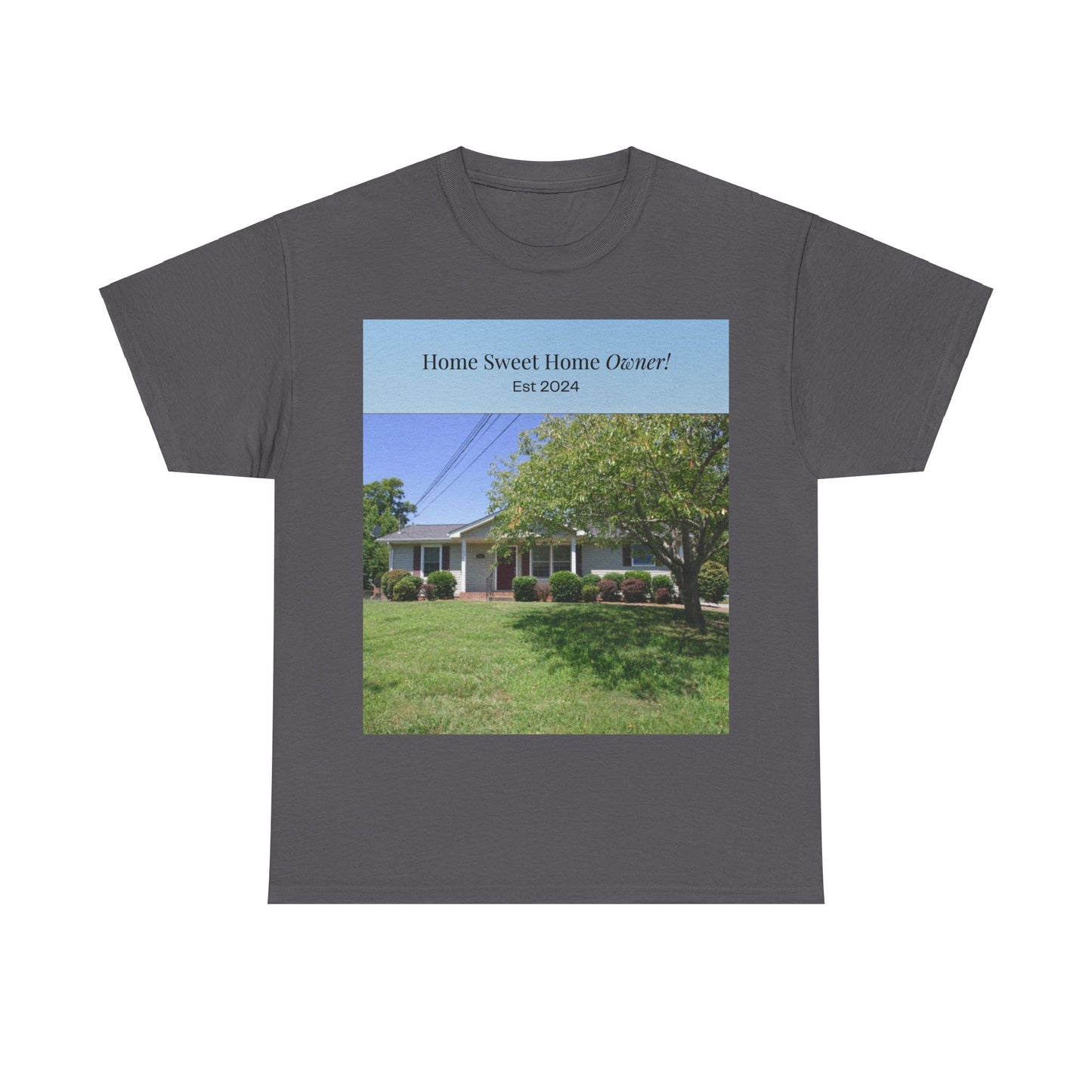 Home Sweet Home Owner Unisex Heavy Cotton Tee