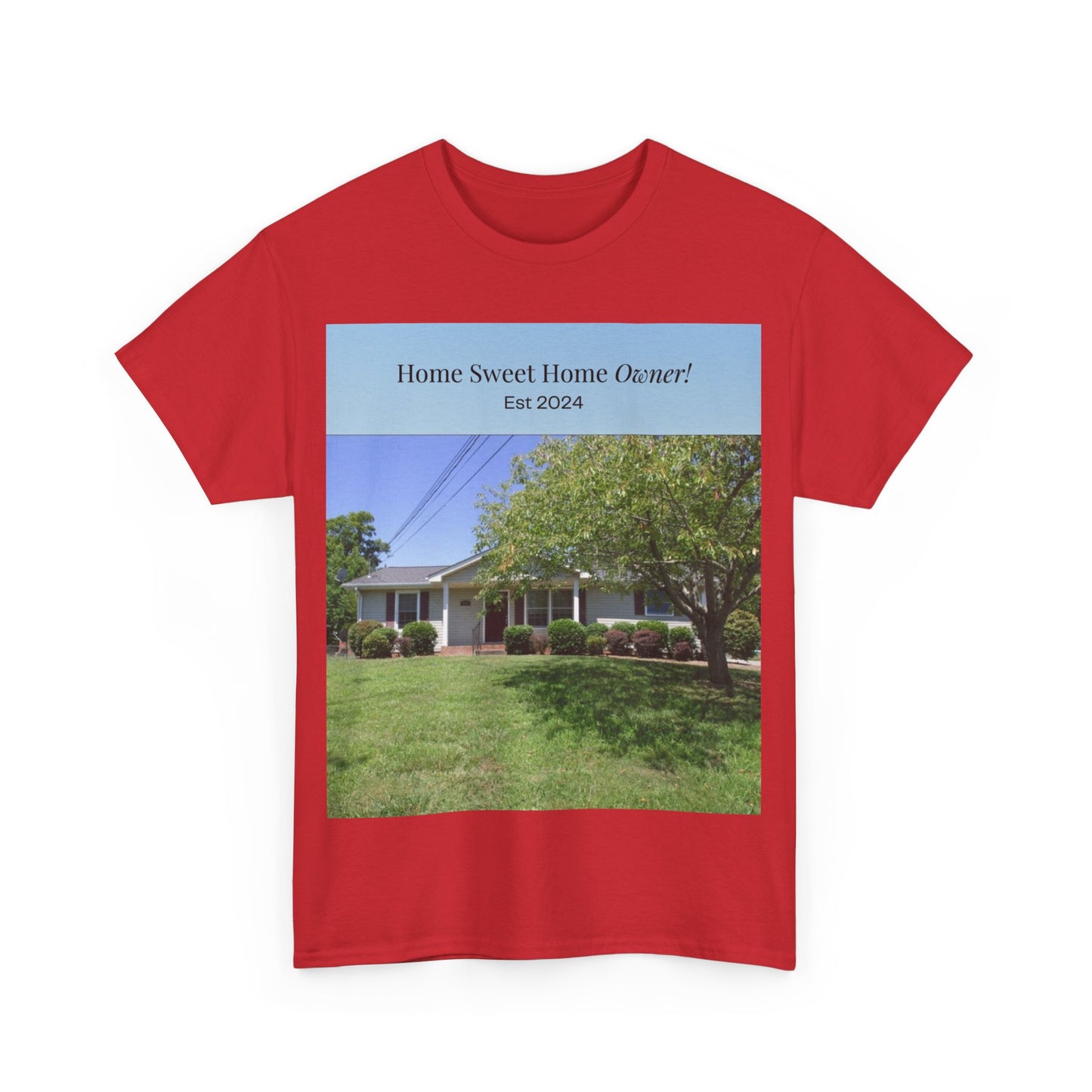 Home Sweet Home Owner Unisex Heavy Cotton Tee