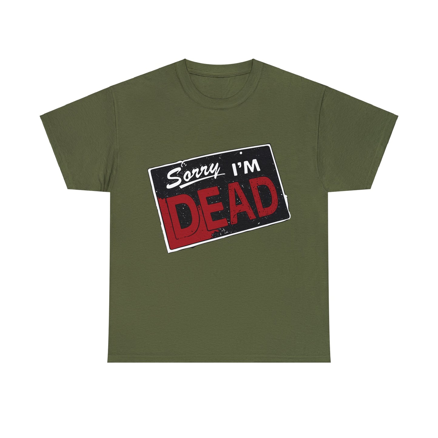 Sorry I'm Dead Unisex Heavy Cotton Tee