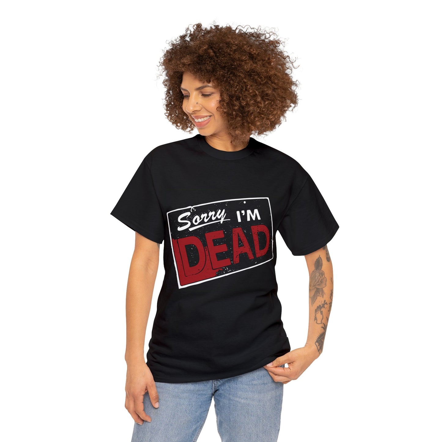 Sorry I'm Dead Unisex Heavy Cotton Tee