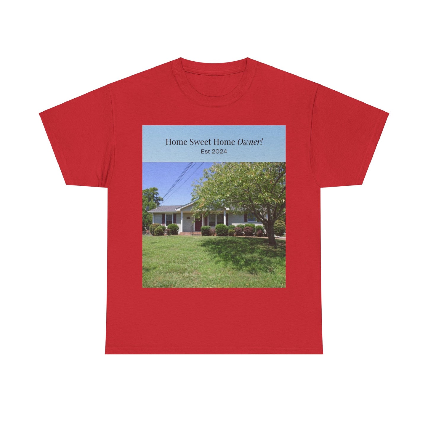 Home Sweet Home Owner Unisex Heavy Cotton Tee