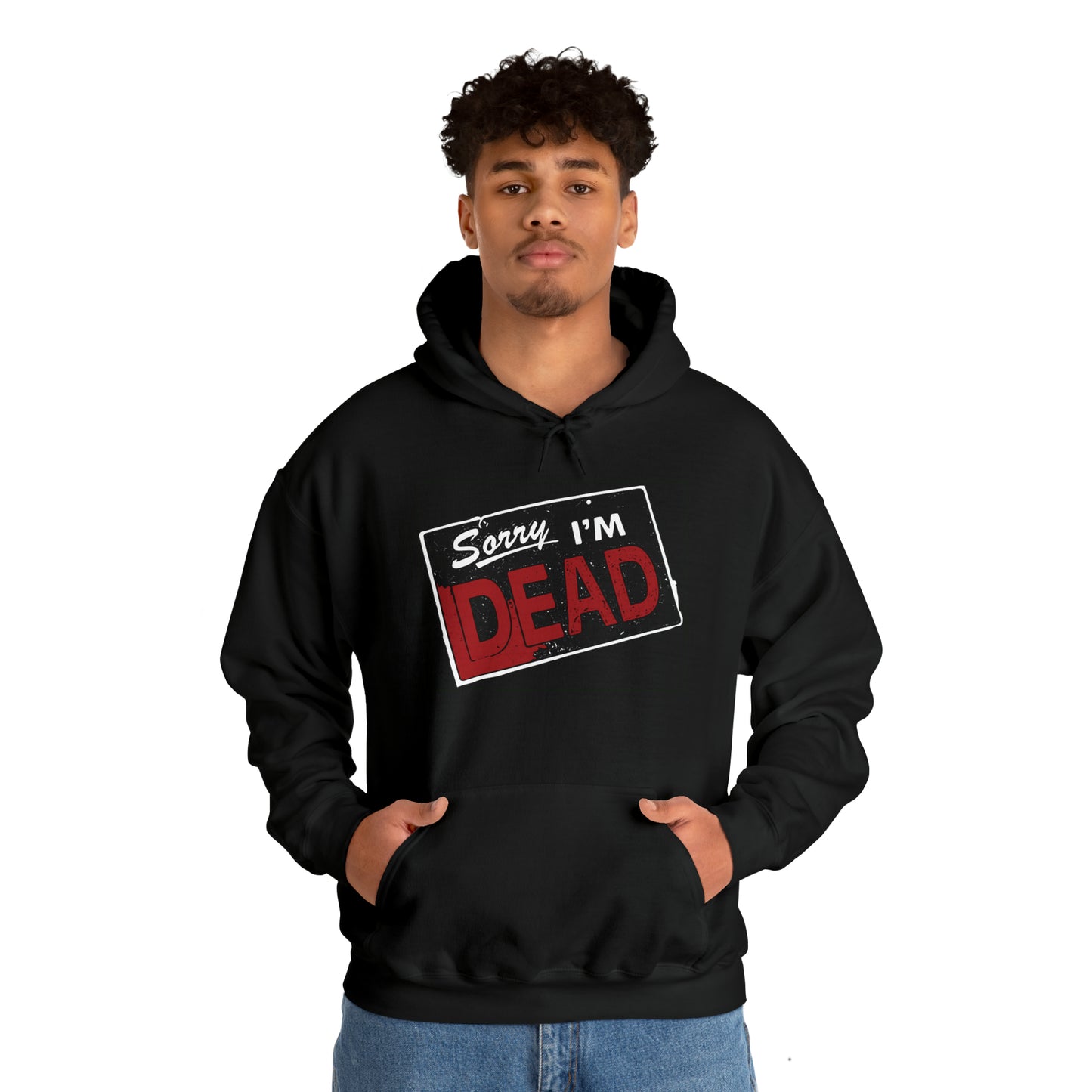 Sorry I'm Dead Unisex Heavy Blend Hooded Sweatshirt