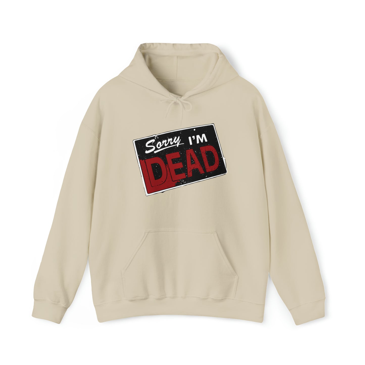 Sorry I'm Dead Unisex Heavy Blend Hooded Sweatshirt