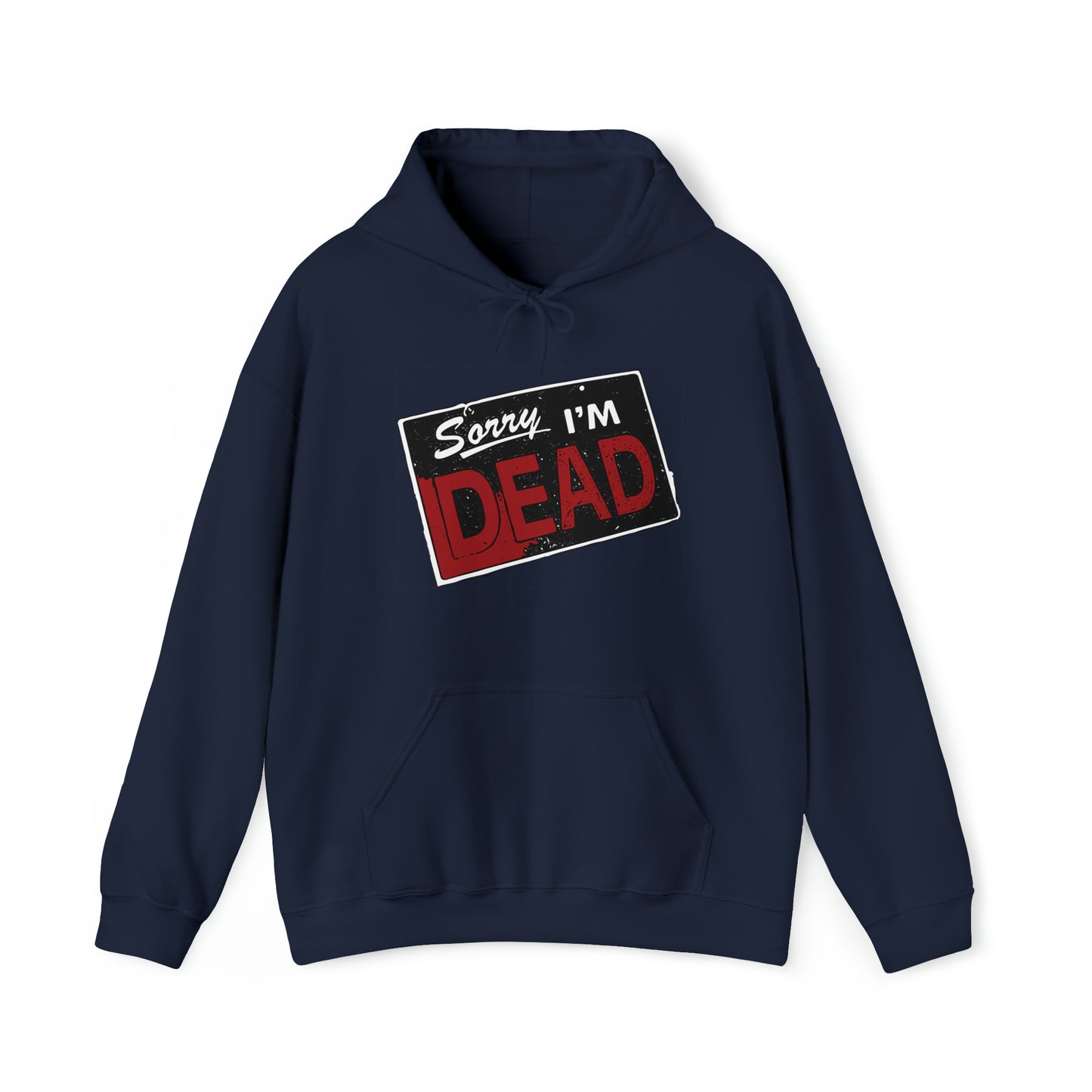 Sorry I'm Dead Unisex Heavy Blend Hooded Sweatshirt