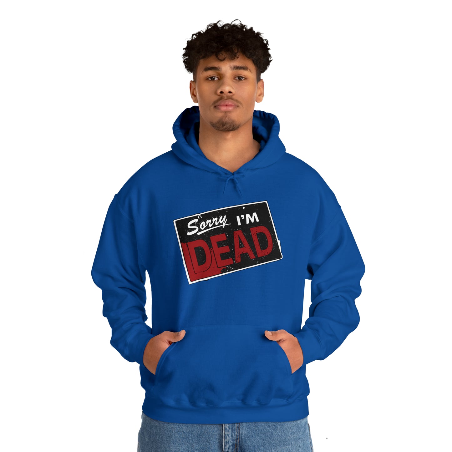 Sorry I'm Dead Unisex Heavy Blend Hooded Sweatshirt